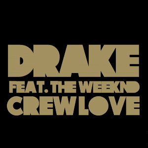 Crew Love (feat. The Weeknd)
