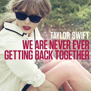 We Are Never Getting Back Together