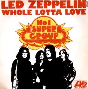 Whole Lotta Love