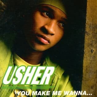 You Make Me Wanna...